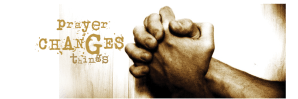 prayer-banner-PRAYER CHANGES THINGS