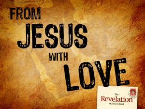 rev 1-3 Revelation-Letters-to-churches From Jesus with Love