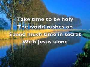 taketimetobeholy