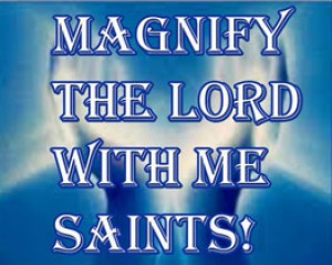 Magnify-the-Lord-with-me-Saints-300